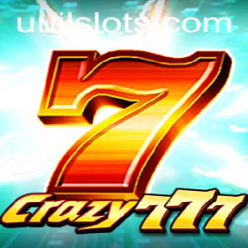 Crazy777: The Thrilling World of UUJL Gaming