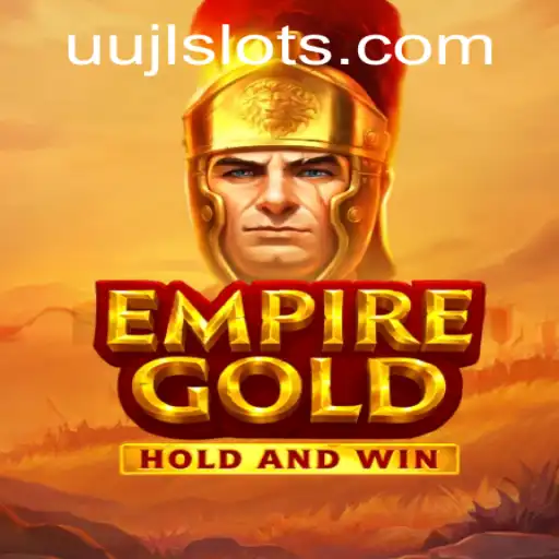 EmpireGold: A Deep Dive into the Strategic World of UUJL