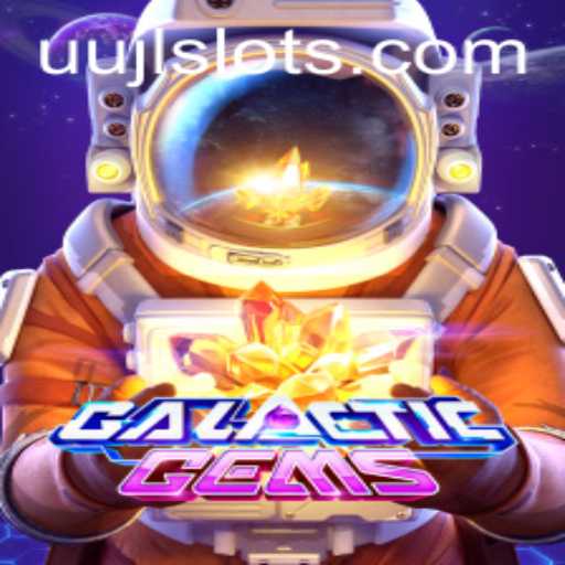 Explore the Cosmic Intrigue of GalacticGems and Master UUJL