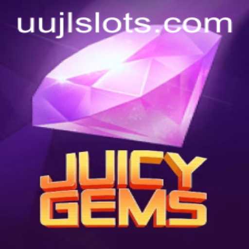 Unveiling the Thrill of JuicyGems and Mastering the Art of UUJL
