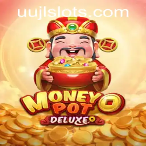 MoneyPotDELUXE: A Captivating New Gaming Experience with UUJL