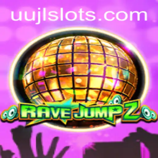 Discover the Thrilling World of RaveJump2: A Gamified Adventure with UUJL