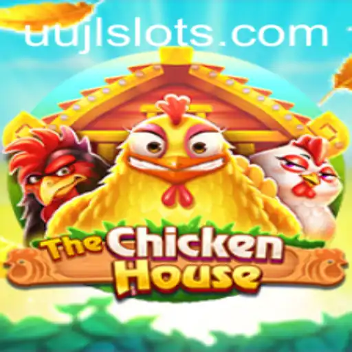 Exploring 'TheChickenHouse': A Unique Gaming Experience with UUJL